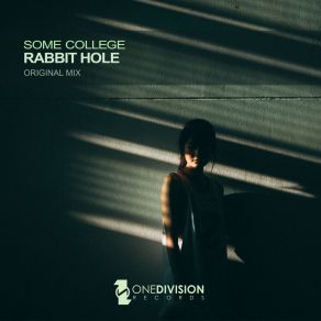 Download track Rabbit Hole (Original Mix) Some College