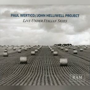 Download track What Would The World Be Paul Wertico, John Helliwell, John Helliwell Project