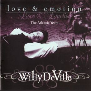 Download track Love And Emotion Willy DeVille