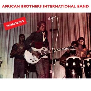 Download track Me Nyame Wo Pɛ Nyɛ Hɔ (Remastered) The African Brothers International Band