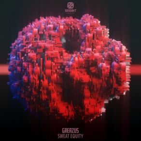 Download track Sweat Equity (Groves Edit) GreazusGroves