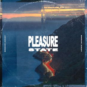 Download track Break Away Pleasure State