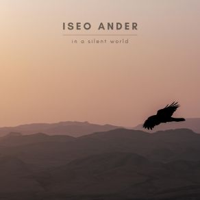 Download track In A Silent World Iseo Ander