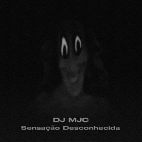 Download track Sensação Desconhecida (Speed Up) DJ MJC