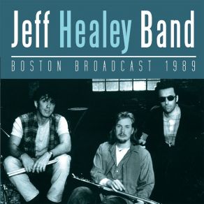 Download track Blue Jean Blues (Live At The Paradise Rock Club, Boston, Ma 1989) The Jeff Healey BandBoston