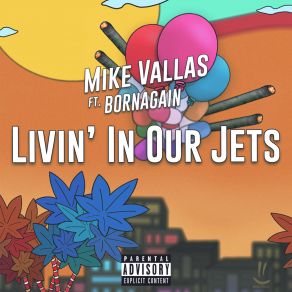 Download track Livin In Our Jets (Original Mix) Mike Vallas, BornAgain