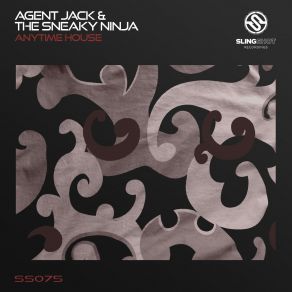 Download track Anytime House (Original Mix) Agent Jack, The Sneaky Ninja