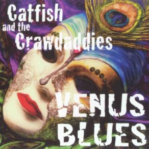 Download track Bad Side Of The Blues Catfish, The Crawdaddies