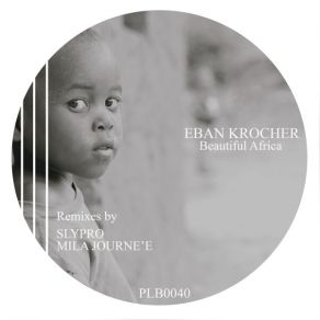 Download track Beautiful Africa (Mila Journée Remix) Eban Kröcher