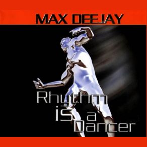 Download track Rhythm Is A Dancer (Classic Plastic Remix) Max Deejay