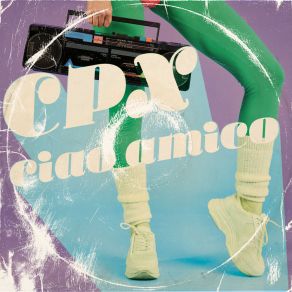 Download track Ciao Amico (Italo Disco Version) CPX