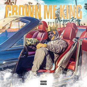 Download track Crown Me King (Prelude) TrappaKing