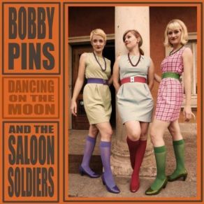 Download track The Revenge Bobby Pins, The Saloon Soldiers