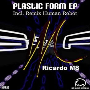 Download track Plastic Form (Original Mix) Ricardo MS