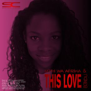 Download track This Love (Instrumental Mix) Mthi Wa Afrika