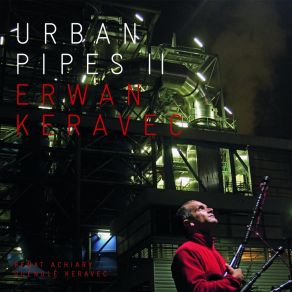 Download track Urban Pipes II Part II Erwan Keravec