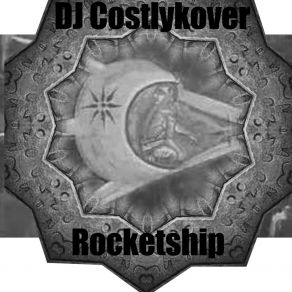 Download track Rocket Ship Dj Costlykover