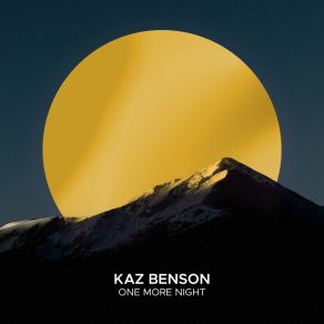 Download track One More Night (Extended Mix) Kaz Benson