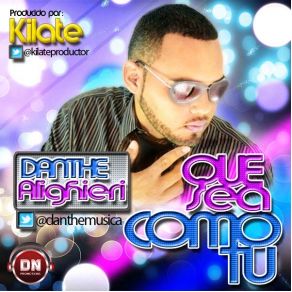 Download track Que Sea Como Tu Danthe