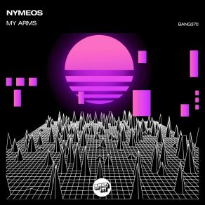 Download track My Arms (Extended Mix) Nymeos