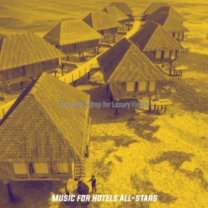 Download track Dream Like Classy Hotels Music For Hotels All-Stars