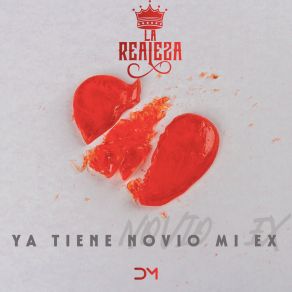 Download track Ya Tiene Novio Mi Ex (Cover) La Realeza