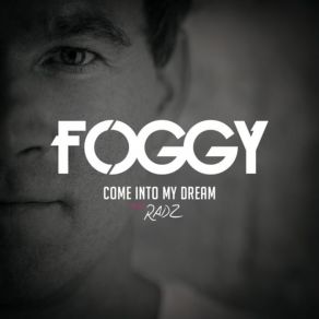 Download track Come Into My Dream (Klaas Remix Extended) Foggy