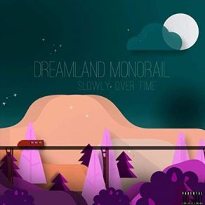 Download track A Cry For Help Dreamland Monorail