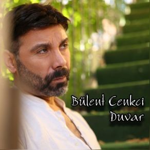 Download track Duvar Bülent Cenkci