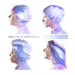 Download track When Love Dies Violet And The Undercurrents