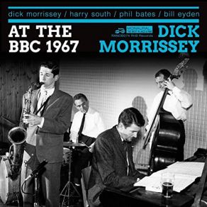 Download track No Room For Squares Dick Morrissey, DICK MORRISSEY QUARTET