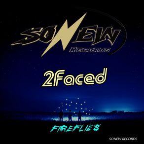 Download track Fireflies (Original Mix) 2faced