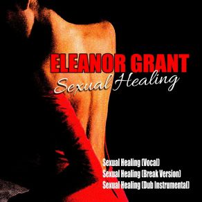 Download track Sexual Healing (Break Version) Eleanor Grant