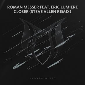 Download track Closer (Steve Allen Extended Remix) Eric Lumiere, Roman Messer