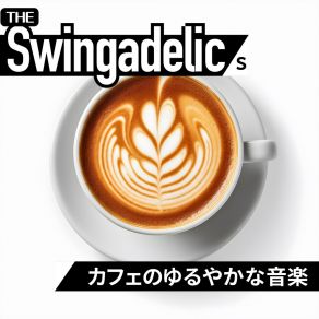 Download track Coffee Shops And Cafes The Swingadelics