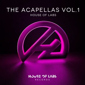 Download track Let's Go Bitch (Acapella) House Of LabsAcapella