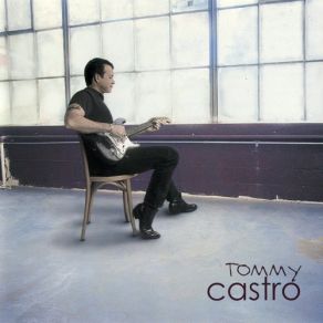 Download track Like An Angel Tommy Castro