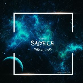 Download track Sadece Miraç Önal