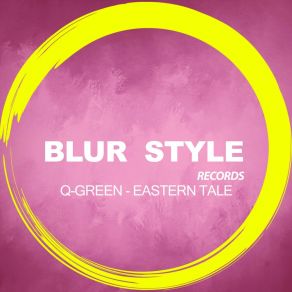 Download track Eastern Tale (Dub Mix) Q. Green