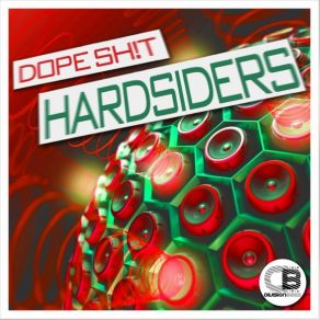 Download track Hardsiders (Original Mix) DOPE SH! T