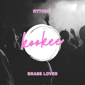 Download track Brass Lover (Extended Mix) Rythmé