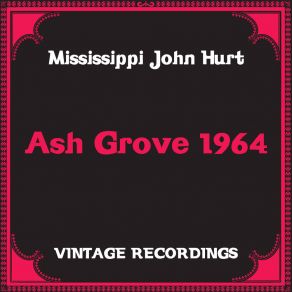 Download track Shake That Thing Mississippi John Hurt