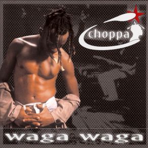 Download track Waga Waga (Motherland Remix) Choppa