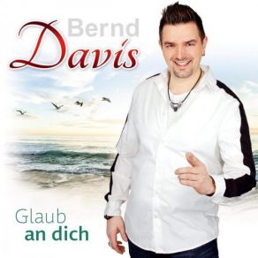 Download track 'Du Schaffst Es'-Schlagermedley (Alles Was Du Willst, Du Schaffst Es, Lieder An Die Liebe) Bernd Davis