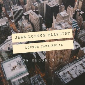 Download track Throw Away Your Stress Jazz Lounge Playlist