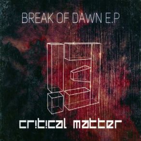 Download track Break Of Dawn Critical Matter