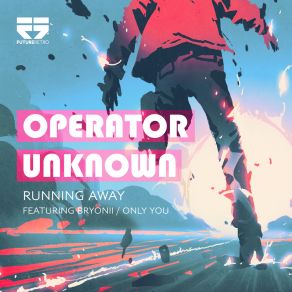 Download track Running Away (Original) Operator UnknownBryonii