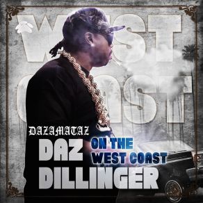 Download track On The West Coast Daz Dillinger