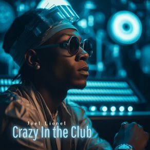 Download track Crazy In The Club (Instrumental Edit) Joel Lionel