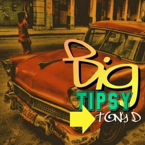 Download track Big Tipsy Tony DSweet Red